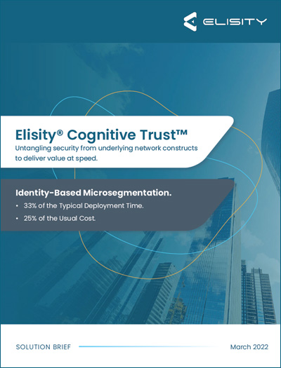 Elisity Cognitive Trust Solution Brief