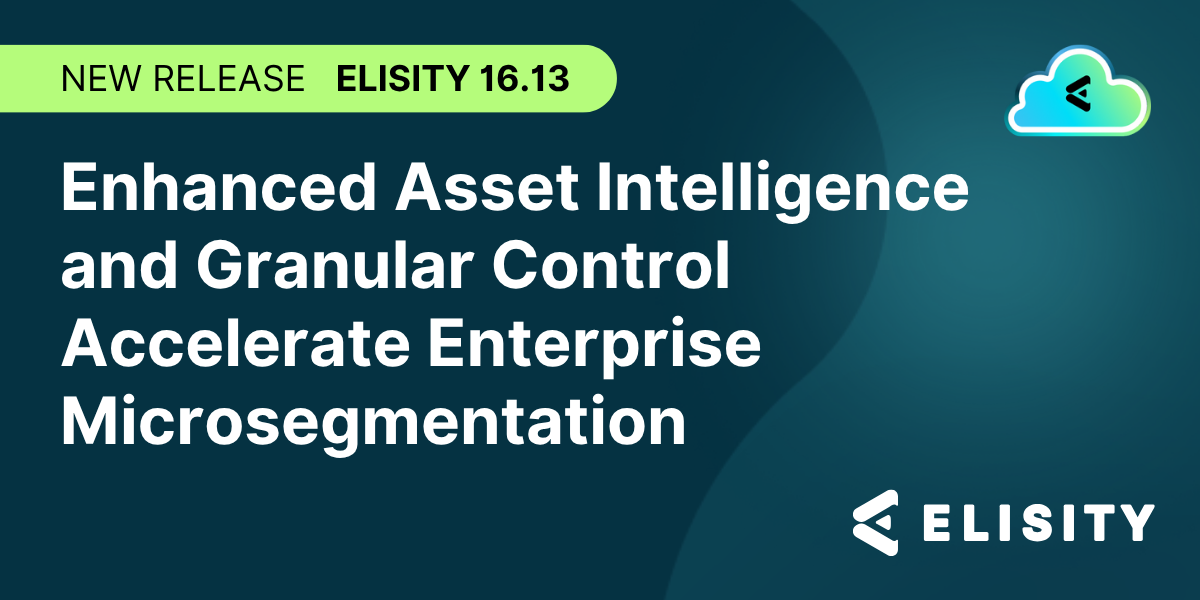 Elisity 16.13 extends Custom Connector with 20 custom attributes, and delivers per-port configuration control for precision microsegmentation