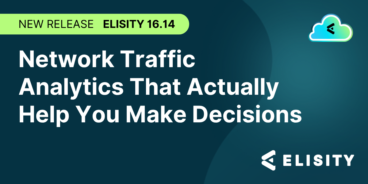 Elisity Release 16.14 Network Traffic Analytics